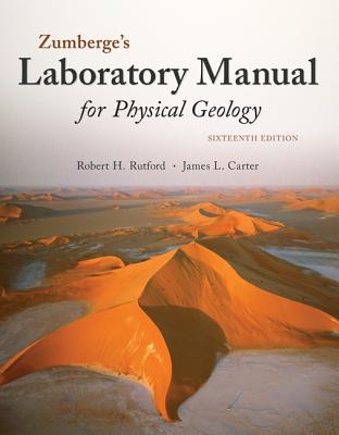 Laboratory Manual for Physical Geology - Rutford, Robert, and Carter, James, and Zumberge, James