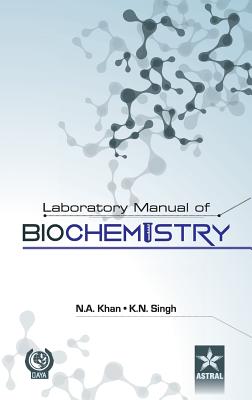 Laboratory Manual of Biochemistry - Khan