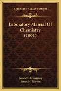 Laboratory Manual of Chemistry (1891)