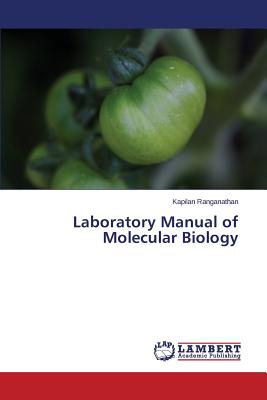 Laboratory Manual of Molecular Biology - Ranganathan Kapilan