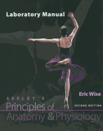 Laboratory Manual to Accompany Seeley's Principles of Anatomy & Physiology