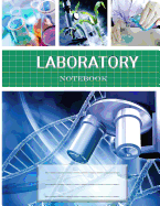 Laboratory Notebook: Lab Notebook for Science Student / Research / College [ 100 Pages * Perfect Bound * 8.5 X 11 Inch ] (Grid Format) (Composition Books - Specialist Scientific)