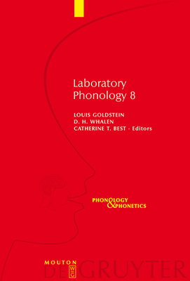 Laboratory Phonology 8 - Goldstein, Louis (Editor), and Whalen, D H (Editor), and Best, Catherine T (Editor)