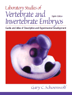Laboratory Studies of Vertebrate and Invertebrate Embryos: Guide & Atlas of Descriptive & Experimental Development