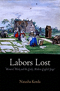 Labors Lost: Women's Work and the Early Modern English Stage