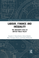 Labour, Finance and Inequality: The Insecurity Cycle in British Public Policy