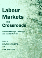 Labour Markets at a Crossroads: Causes of Change, Challenges and Need to Reform