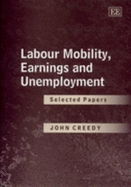 Labour Mobility, Earnings and Unemployment: Selected Papers
