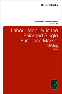 Labour Mobility in the Enlarged Single European Market - Dlvik, Jon Erik (Editor), and Eldring, Line (Editor)