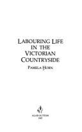 Labouring Life in the Victorian Countryside - Horn, Pamela