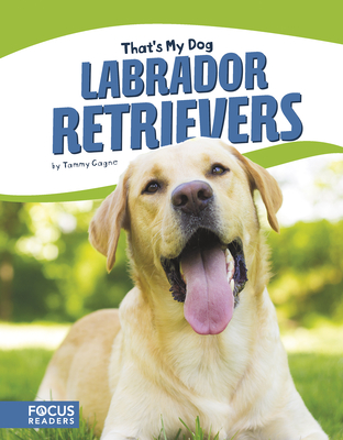 Labrador Retrievers - Gagne, Tammy