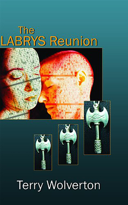 Labrys Reunion - Wolverton, Terry