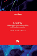 LabVIEW: A Flexible Environment for Modeling and Daily Laboratory Use