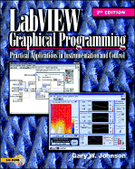 LabVIEW Graphical Programming: Practical Applications in Instrumentation and Control
