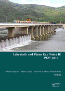 Labyrinth and Piano Key Weirs III: Proceedings of the 3rd International Workshop on Labyrinth and Piano Key Weirs (Pkw 2017), February 22-24, 2017, Qui Nhon, Vietnam