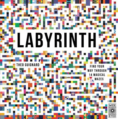 Labyrinth: Find Your Way Through 14 Magical Mazes - Guignard, Theo