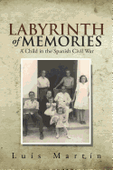 Labyrinth of Memories: A Child in the Spanish Civil War