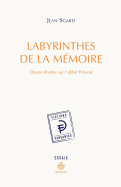 Labyrinthes de La Memoire: Douze Etudes Sur L'Abbe Prevost