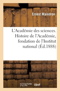 L'acad?mie Des Sciences: Histoire De L'acad?mie, Fondation De L'institut National, Bonaparte Membre De L'institut National