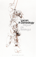 Lacan: A Genealogy