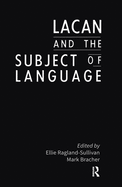 Lacan and the Subject of Language