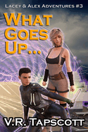 Lacey & Alex: What Goes Up...: Urban Fantasy Adventure with a hint of Romance