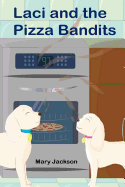 Laci and the Pizza Bandits