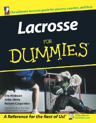 Lacrosse for Dummies (R) - Hinkson, Jim, and Inside Lacrosse