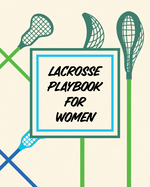 Lacrosse Playbook For Women: For Players and Coaches - Outdoors - Team Sport