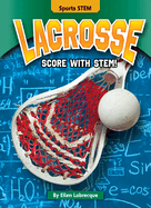 Lacrosse: Score with Stem!