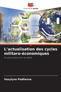 L'actualisation des cycles militaro-?conomiques