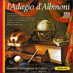 L'Adagio d'albinoni - Alain Marion (flute); Christian Schneider (mandolin); Ensemble Instrumental de France; Franois-Henri Houbart (organ);...