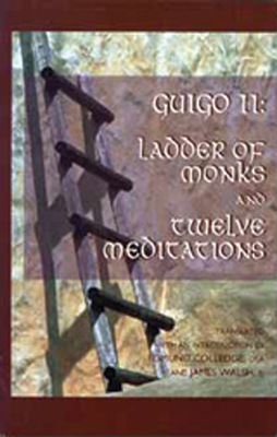 Ladder of Monks and Twelve Meditations - Guigo, and Collegde, Edmund (Translated by), and Walsh, James (Translated by)