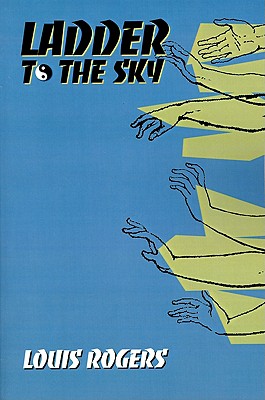 Ladder to the Sky - Rogers, Louis