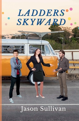 Ladders Skyward - Sullivan, Jason