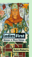 Ladies First: Women in Music Videos
