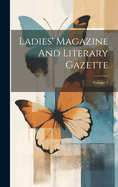 Ladies' Magazine And Literary Gazette; Volume 3
