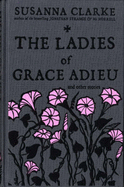 Ladies of Grace Adieu - Clarke, Susanna