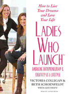 Ladies Who Launch: Embracing Entrepreneurship & Creativity as a Lifestyle