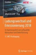 Ladungswechsel Und Emissionierung 2018: Im Spannungsfeld Von Luftqualitt, Klimaschutz Und Elektrifizierung 11. Mtz-Fachtagung