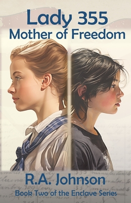 Lady 355: Mother of Freedom - Johnson, R a