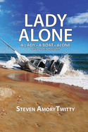 Lady Alone: A Lady - A Boat - Alone