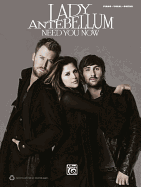 Lady Antebellum -- Need You Now: Piano/Vocal/Guitar