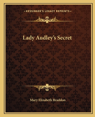 Lady Audley's Secret - Braddon, Mary Elizabeth