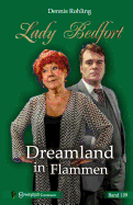 Lady Bedfort 109 - Dreamland in Flammen: England-Krimi