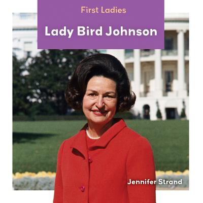 Lady Bird Johnson - Strand, Jennifer