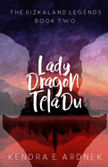 Lady Dragon, Tela Du