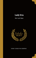 Lady Eva: Her Last Days