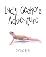 Lady Gecko's Adventure