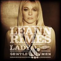 Lady & Gentlemen - LeAnn Rimes
